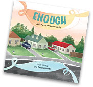 Enough: A story about community